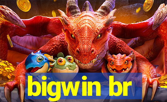 bigwin br